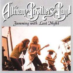 The Allman Brothers Band : Jamming with Last Night